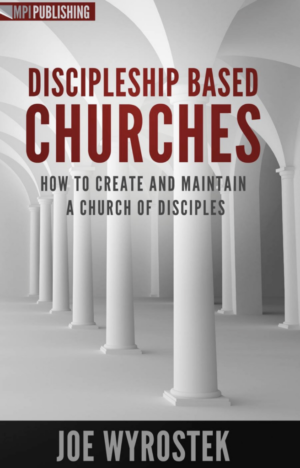 DISCIPLESHIP BASED CHURCHES