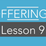 LESSON 9: OFFERINGS SUPPLY THE MINISTRY